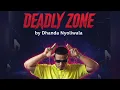 DEADLY ZONE - DHANDA NYOLIWALA ( MUSIC AUDIO)