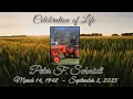 Celebration of Life for Peter F Schmidt - March 14 1948