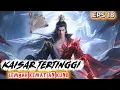 Download Lagu KAISAR TERTINGGI LEMBAH KUNO, EPS 18