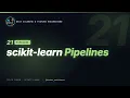 21 Building scikit-learn Pipelines Data Cleaning Feature Engineering