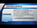 Centene to cut 3 of workforce St Louis impact unknown