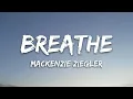 Download Lagu Mackenzie Ziegler - Breathe (Speed Up) (Lyrics)