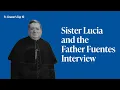 Download Lagu FR. GRUNER'S TOP 10 | Sister Lucia and the Father Fuentes Interview