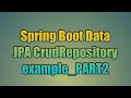 21 Spring Boot Data JPA CrudRepository example - PART2