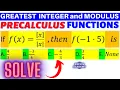 x DIVIDES x MODULUS FUNCTION IN PRECALCULUS GREATEST INTEGER ABSOLUTE VALUE