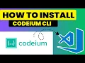 How to Install Use Codeium CLI in VS Code