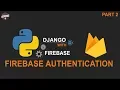 Python Django with Google Firebase Authentication - SignIn Alert Request Session Logout