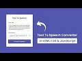 Text To Speech Converter In Html Css Listen To Your Webpages