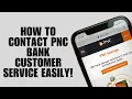 How to Contact PNC Bank Customer Service Easily
