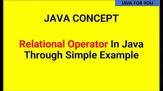 What is Relational Operator in Java through simple Example