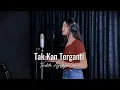 Download Lagu Tak Kan Terganti - Shabrina Leanor, Yovie Widianto | Cover by Thalita Ayudya
