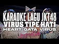 Download Lagu KAROKE JKT48 - Virus tipe hati (Heart gata virus)