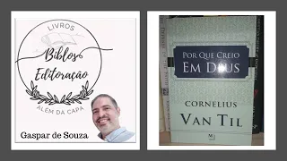 A hora do livro - Por que creio em Deus - Cornelius Van Til