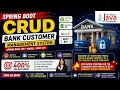 Spring Boot CRUD Bank Customer Management JDK 25 Spring Boot 4 By Mr Kiran Jadhav