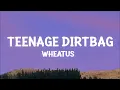 Wheatus - Teenage Dirtbag (Lyrics)