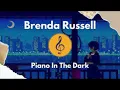 Download Lagu Brenda Russell - Piano in the Dark (EXTENDED VERSION)