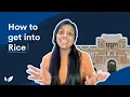 How to get into Rice
