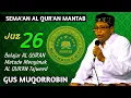 Download Lagu Gus Muqorrobin Juz 26 || Plus Qur'an Tajwid || How to Learn to Read Al Qur'an and Listen to Qur'an