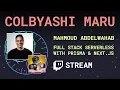 Full Stack Serverless with Prisma Next js ft Mahmoud Abdelwahab - Colbyashi Maru