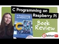 C Programming on Raspberry Pi - Book Review
