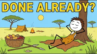 Did Ancient Humans Have More Free Time Than Us?