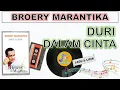 Lyrics - DURI DALAM CINTA - BROERY MARANTIKA