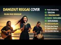 Kumpulan Lagu Dangdut Reggae Slow Paling Enak Didengar | Cover Santai Terbaru 2025