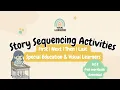 Story Sequencing Activities First Next Then Last Special Education Visual Learners Set B