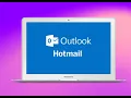 Using Outlook Hotmail or MSN Email Accounts Watch This