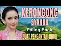 Lagu KERONCONG SYAHDU PALING ENAK BUAT PENGANTAR TIDUR