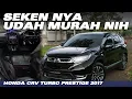 Lagu HONDA CRV TURBO PRESTIGE 2017 - SEKEN NYA UDA MURAH NIH