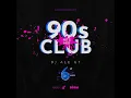 90s Club Hits Mix by DJ Ale GT SNM