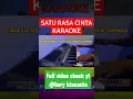 Download Lagu SATU RASA CINTA KARAOKE