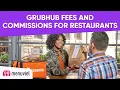 Grubhub Fees and Commissions for Restaurants