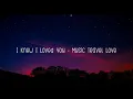 Download Lagu I Knew I Loved You - Music Travel Love Lyrics