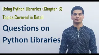 Using Python Libraries Class 12 Computer Science with Python 24