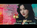 Lagu FULL ALBUM MELAYU BALLAD SLOW ROCK !! CINTA TAK PERNAH PADAM
