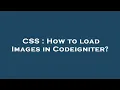CSS How to load Images in Codeigniter