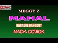 Lagu KARAOKE DANGDUT MAHAL - MEGGY Z (COVER) NADA CEWEK