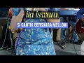 Download Lagu Ita Iswara si cantik bersuara merdu feat odgj sinar djaja #dangdutlawas #dangdutjadul 