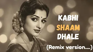 kabhi shaam dhale new version old is gold bollywood romantic song 90s bollywoodsongs 