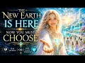 THE TIMELINES ARE SEPARATING CHOOSE YOUR EARTH Pleiadian Transmission