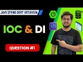 IOC and DI in Java Spring Boot Java Spring Boot Interview Question 1