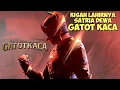 Lagu Kisah Lahirnya Satria Dewa Gatotkaca | Alur Cerita Film SATRIA DEWA: GATOTKACA (2022)