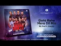 Download Lagu 𝟬𝟲. 𝗚𝗮𝘁𝗮 𝗥𝗮𝗵𝗲 𝗠𝗲𝗿𝗮 𝗗𝗶𝗹 𝗠𝗶𝘅 || 𝗠𝗿. 𝗣𝗿𝗲 𝗳𝘁. 𝗞𝘄𝗮𝗶𝗸𝗶