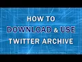 How to Download and Use Your Twitter Archive