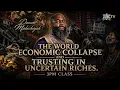 ECONOMIC COLLAPSE UNCERTAIN RICHES