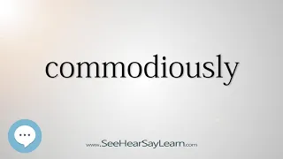 commodiously Every English Word Pronounced