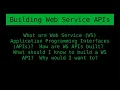 How to Build Your Own Web Service Application Programming Interface API What You Need To Know