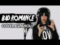 Lady Gaga - Bad Romance (Cover Español)